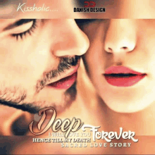 a poster of a man and woman kissing with the words deep forever