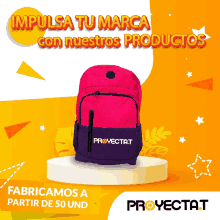 a pink and purple backpack that says proyectat on the front