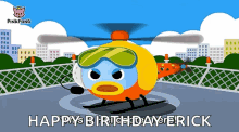 a cartoon helicopter says " happy birthday erick " on the bottom