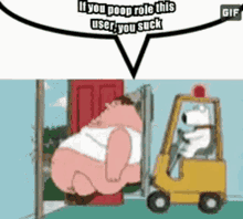 a cartoon of a dog driving a forklift with a speech bubble that says if you poop role this user