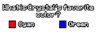 a sign that says what is crystal 's favorite color cyan and green