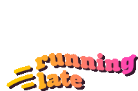 a colorful logo that says running late on it