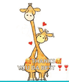 a couple of giraffes standing next to each other with hearts around them and a message that says `` thanks you da best '' .