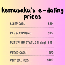 a list of kemusaku 's e-dating prices includes sleep call pfp matching put in my status video call virtual hug