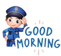 an illustration of a police officer saluting with the words good morning below him