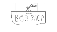 a stick figure is standing in front of a sign that reads bob shop