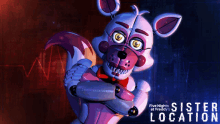 a poster for five nights at freddy 's sister location shows a pink and white fox