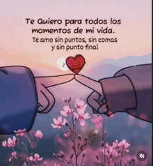 a couple holding hands with the words te quiero para todos los momentos de mi vida written below them