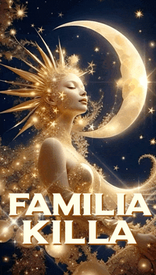 a poster for familia killa shows a woman with a crescent moon