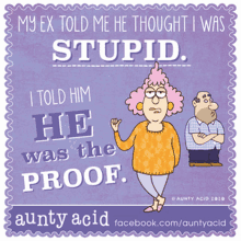 a cartoon of a woman with pink hair and a man with his arms crossed says my ex told me he thought i was stupid