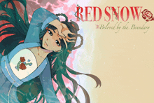 a poster for red snow beloved by the boundary shows a girl in a blue dress