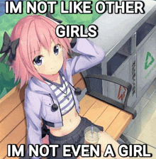 a girl with pink hair is sitting on a bench with the words im not like other girls im not even a girl below her