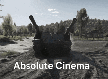 a black and white photo of a tank with the words absolute cinema on the bottom