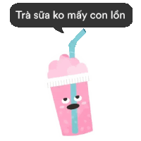 a cup of milkshake with a straw and a speech bubble that says trà sua ko may con lon