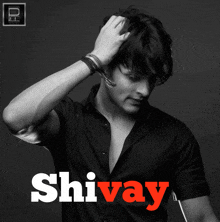 a black and white photo of a man with the name shivay written in red