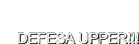 a white background with the words defesa upper written in black letters