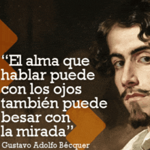 a quote from gustavo adolfo becquer with a man 's face in the background