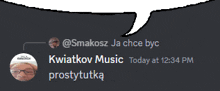 a speech bubble says " smakosz ja chce byc "