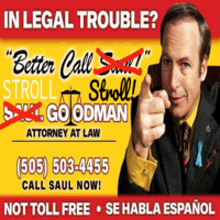 an advertisement for attorney saul goodman with a man pointing