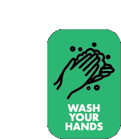 a green sign that says wash your hands with a picture of a person washing their hands