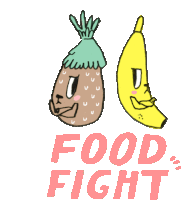 a cartoon of a pineapple and a banana with the words " food fight " below them