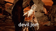 a video game character named devil jon stands in front of a mountain