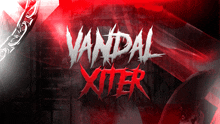 a red background with the words vandal xter written in white