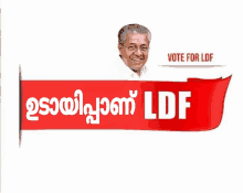 a sign that says vote for ldf with a picture of a man on it