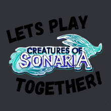 a logo for creatures of sonaria says lets play together