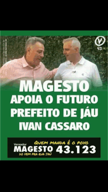 a green poster that says magesto apoia o futuro prefeito de jau ivan cassaro 43.123