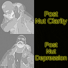 a black and white image of a man with the words post nut clarity post nut depression