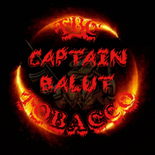 a logo for captain baut tobacco is surrounded by fire and flames