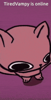a picture of a cat with the words tiredvampy is online
