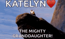 a poster for katelyn the mighty granddaughter with a picture of the lion king