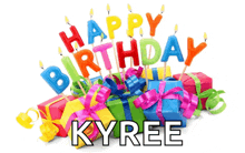 a happy birthday card for kyree with gifts and candles