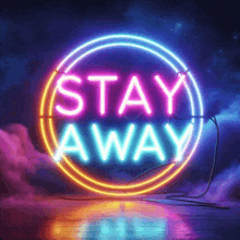 a neon sign that says " stay away " is lit up