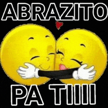 a couple of smiley faces hugging each other with the words abrazito pa tiii