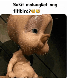 a picture of a cartoon character with a beard and the caption bakit malungkot ang titibird