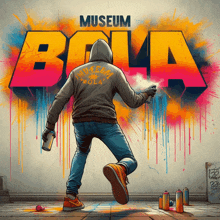 a poster for the museum bola shows a man spray painting