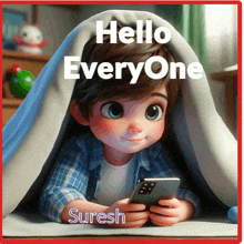 a picture of a boy under a blanket with the words hello everyone suresh