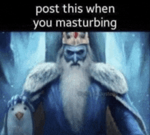 a man with a beard and a crown is holding a penguin and says `` post this when you masturbating '' .