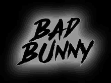 a black and white photo of the bad bunny logo on a white background .