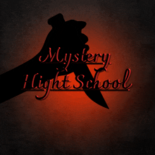 a silhouette of a hand holding a knife with the words mystery high school below