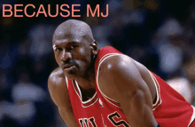 a picture of michael jordan with the words " because mj " behind him