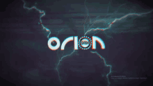 the word orion is on a black background with lightning