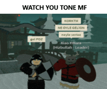 a screenshot of a video game with the words watch you tone mf