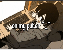 a cartoon of a person sitting in front of a computer with the words on my puter