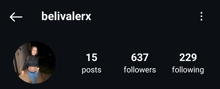 a screenshot of belivalerx 's instagram page with 637 followers and 229 following