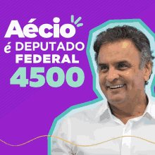 a picture of a man with the words aecio e deputado federal 4500 above him