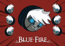 a poster with a cartoon character and the words blue fire on it